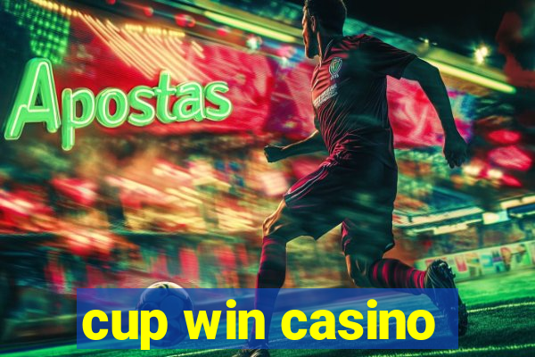 cup win casino